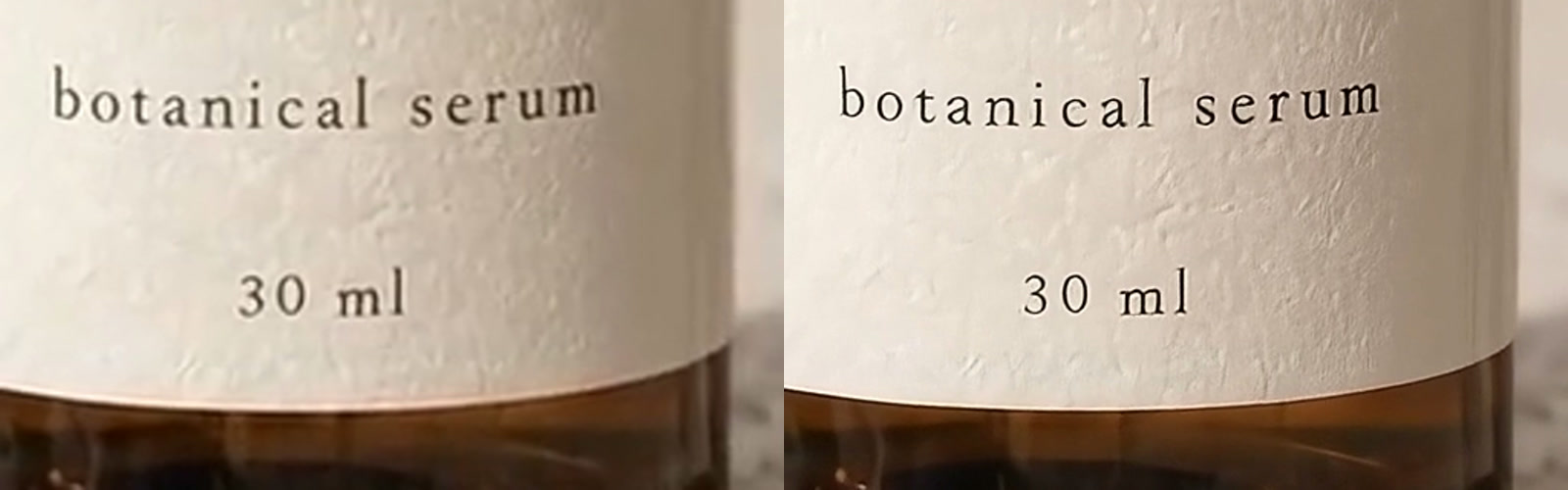 Two crops of a serum bottle label reading botanical serum 30 ml: soft and blurred on the left, crisp with visible paper texture on the right